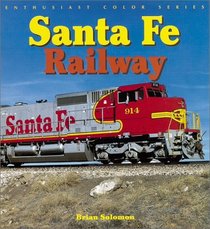 Santa Fe Railroad (Enthusiast Color Series)