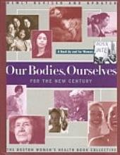 Our Bodies, Ourselves for the New Century: A Book by and for Women