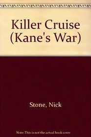 KILLER CRUISE (Kane's War, No 7)