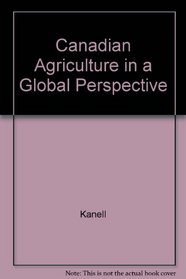 Canadian Agriculture in a Global Perspective