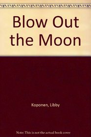 Blow Out the Moon