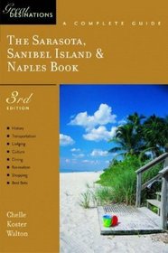 The Sarasota, Sanibel Island  Naples Book: A Complete Guide (A Great Destinations Guide)