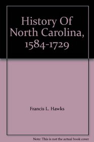 History Of North Carolina, 1584-1729