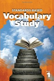 Standards-Based Vocabulary Study - Book One
