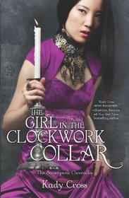 The Girl in the Clockwork Collar (The Steampunk Chronicles)