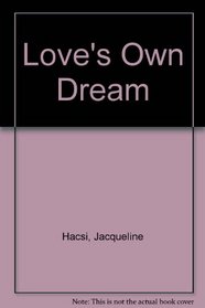 Love's Own Dream (Candlelight Romance, No 244)