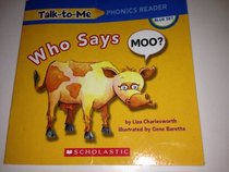 Who Says Moo? (Talk-to-Me Phonics Reader, Blue Set)