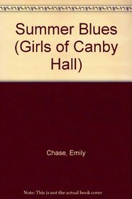 Summer Blues (Girls of Canby Hall, Bk 5)