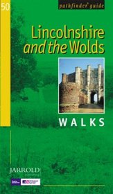 Lincolnshire and the Wolds: Walks (Pathfinder Guide)