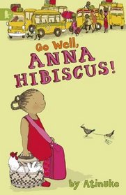 Go Well, Anna Hibiscus! (Anna Hibiscus, Bk 6)