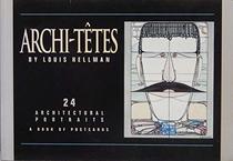 Archi-Tetes: Twenty-Four Architectural Portraits by Louis Hellman