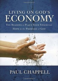 Living on Gods Economy: Ten Reasons to Place Your Financial Hope in the Promises of God