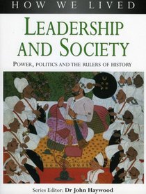 How We Lived: Leadership & Society