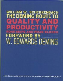 The Deming Route to Quality and Productivity