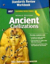 Holt World History California: Standards Review Workbook Grades 6-8 Ancient Civilizations