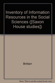 Inventory of Information Resources in the Social Sciences (Saxon House studies)