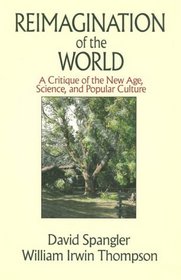 Reimagination of the World: A Critique of the New Age, Science, and Popular Culture .
