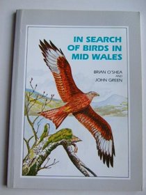 In Search of Birds in Mid-Wales