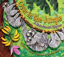 Over in the Jungle: A Rainforest Rhyme (Sharing Nature with Children Book)