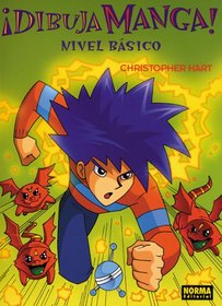 Dibuja Manga! Nivel Basico: Xtreme Art: Draw Manga! (Spanish Edition)