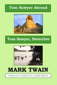 Tom Sawyer, Detective & Tom Sawyer Abroad (Large Print)