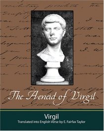 The Aeneid of Virgil - Translated into English Verse by E. Fairfax Taylor