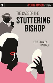 The Case of the Stuttering Bishop: A Perry Mason Mystery #9 (Perry Mason Mysteries)