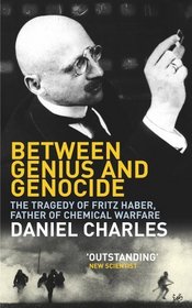 Between Genius And Genocide The Tragedy Of Fritz Haber, Father Of Chemical Warfare