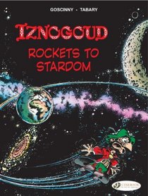 Rockets to Stardom: Iznogoud Vol. 8 (Iznogoud 8)