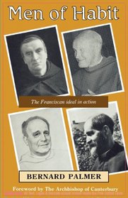 Men of Habit: Franciscan Ideal in Action