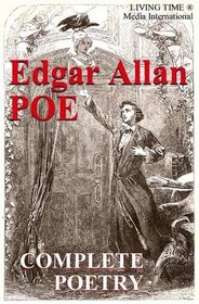 Edgar Allan Poe: The Complete Poetry (Living Time World Poetry)