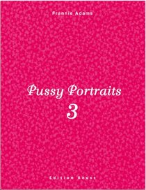 Pussy Portraits 3