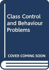 Class Control and Behaviour Problems