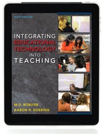 Integrating Educational Technology into Teaching Plus MyEducationLab with Pearson eText (6th Edition)
