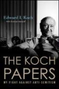 The Koch Papers: My Fight Against Anti-Semitism