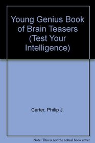 Young Genius Book of Brain Teasers (Test Your Intelligence)
