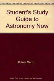 Student's Study Guide to Astronomy Now