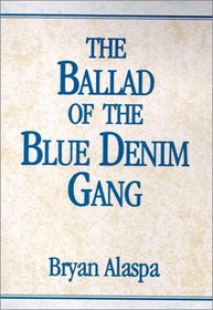 The Ballad of the Blue Denim Gang