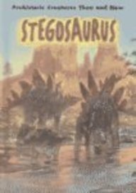 Stegosaurus (Prehistoric Creatures Then and Now)