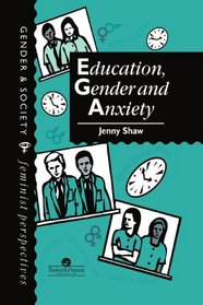 Education, Gender And Anxiety (Gender & Society)