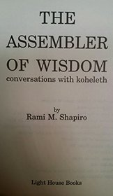 The assembler of wisdom: Conversations with Koheleth