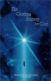 The Glorious Journey to God