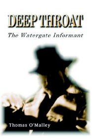 Deep Throat: The Watergate Informant