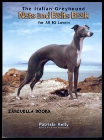 The Italian Greyhound Nuts and Bolts Book