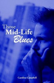 Those Mid-Life Blues