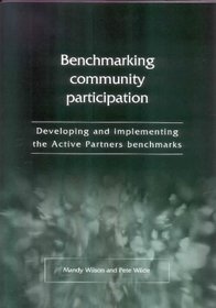Benchmarking Community Participation: Developing and Implementing 'Active Partners' Benchmarks in Yorkshire and the Humber