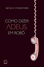 Como Dizer Adeus Em Robo (Em Portugues do Brasil)