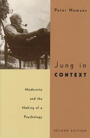 Jung in Context : Modernity and the Making of a Psychology
