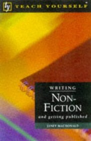 Writing Non-fiction and Getting Published (Teach Yourself Educational S.)