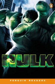 Hulk: Based on the Motion Picture Story by James Schamus; Screenplay by John Turman and Michael France and James Schamus; Level 2 (Penguin Longman Penguin Readers)